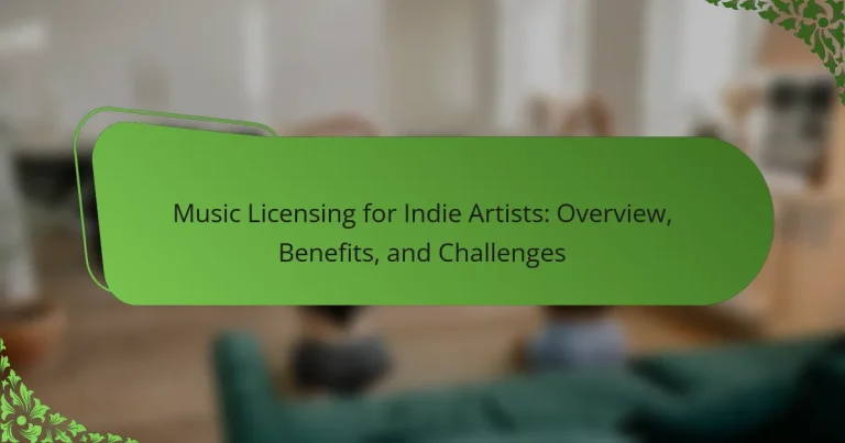 Music Licensing for Indie Artists: Overview, Benefits, and Challenges