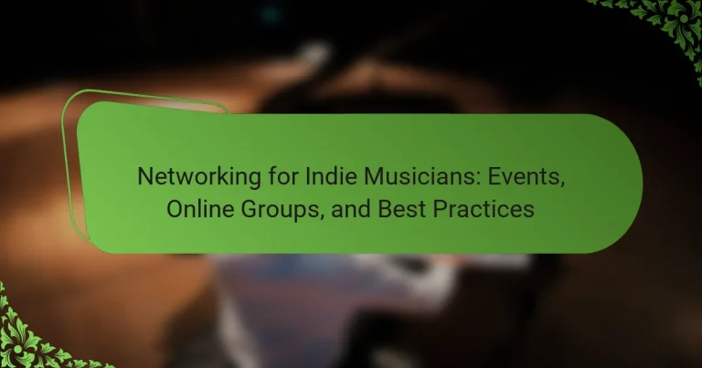 Networking for Indie Musicians: Events, Online Groups, and Best Practices